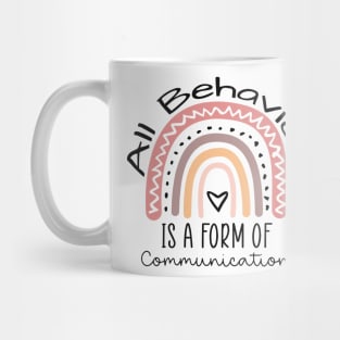 All Behavior Is A Form Of Communication Mug